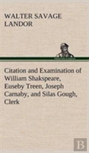 Citation And Examination Of William Shakspeare, Euseby Treen, Joseph Carnaby, And Silas Gough, Clerk
