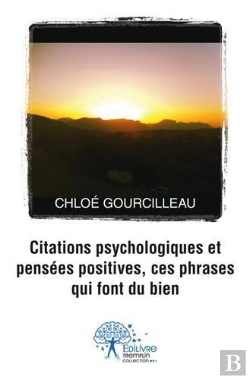 Bertrand.pt - Citations Psychologiques Et Pensees Positives, Ces Phrases Qui Font Du Bien