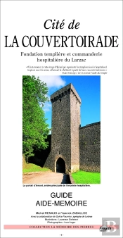 Cite De La Couvertoirade ; Fondation Templiere Et Commanderie Hostipaliere Du Larzac
