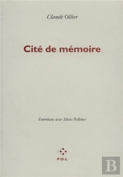 Cité De Mémoire ; Entretiens Avec Alexis Pelletier