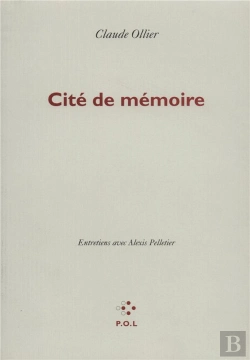 Bertrand.pt - Cité De Mémoire ; Entretiens Avec Alexis Pelletier