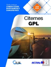 Citernes Gpl : Guide Pratique Conducteurs Marchandises Dangereuses