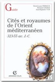 Cites Et Royaumes Dans L'Orient Hellenistique