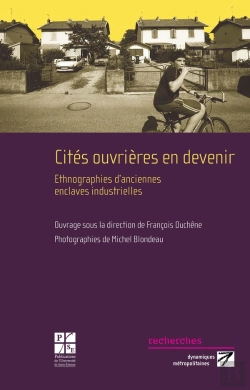 Bertrand.pt - Cités Ouvrières En Devenir ; Ethnographies D'Anciennes Enclaves Industrielles