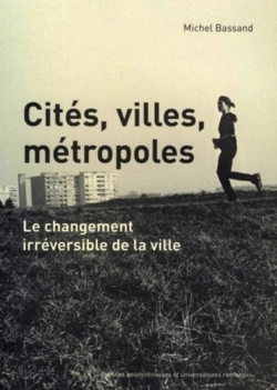 Bertrand.pt - Cités, Villes, Métropoles : Le Changement Irréversible De La Ville
