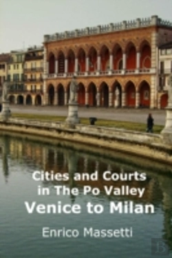 Bertrand.pt - Cities And Courts In The Po Valley - Venice To Milan