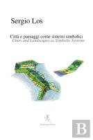 Cities And Landscapes As Symbolic Systems - Citta E Paesaggi Come Sistemi Simbolici