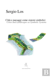 Cities And Landscapes As Symbolic Systems - Citta E Paesaggi Come Sistemi Simbolici