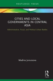 Cities And Local Governments In Central Asia