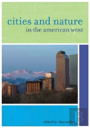 Cities And Nature In The American West