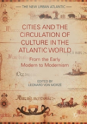 Cities And The Circulation Of Culture In The Atlantic World