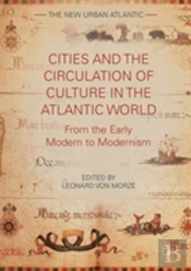 Cities And The Circulation Of Culture In The Atlantic World