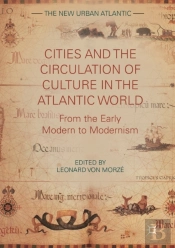 Cities And The Circulation Of Culture In The Atlantic World