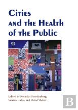 Cities And The Health Of The Public
