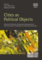 Cities As Political Objects - Historical Evolution, Analytical Categorisations And Institutional Challenges Of Metropolitanisation