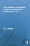 Cities, Borders And Spaces In Intercultural American Literature And Film