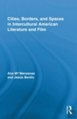 Bertrand.pt - Cities, Borders And Spaces In Intercultural American Literature And Film