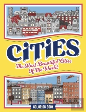 Cities Coloring Book: The Most Beautiful