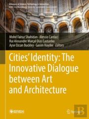 Cities' Identity: The Innovative Dialogue Between Art And Architecture