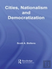 Cities, Nationalism And Democratization