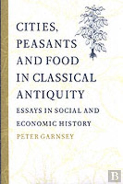 Bertrand.pt - Cities, Peasants And Food In Classical Antiquity