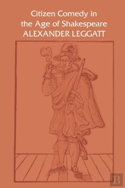 Bertrand.pt - Citizen Comedy In The Age Of Shakespeare