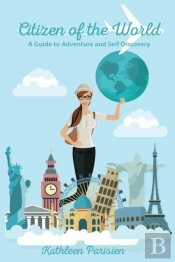 Citizen Of The World: A Guide To Self-Di