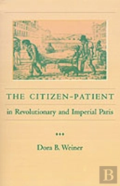 Citizen-Patient In Revolutionary And Imperial Paris