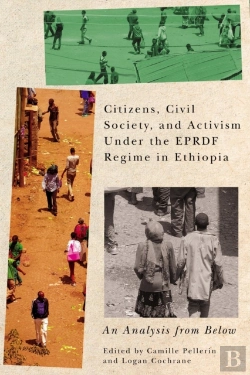 Bertrand.pt - Citizens, Civil Society, And Activism Under The Eprdf Regime In Ethiopia