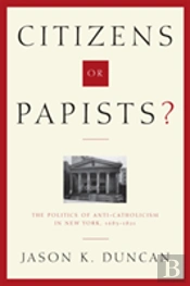 Citizens Or Papists?