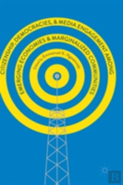 Bertrand.pt - Citizenship, Democracies, And Media Engagement Among Emerging Economies And Marginalized Communities
