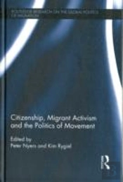 Citizenship, Migrant Activism And The Politics Of Movement