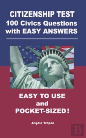 Citizenship Test 100 Civics Questions With Easy-Answers