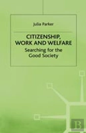 Citizenship, Work And Welfare