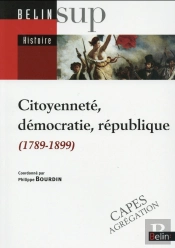 Citoyenneté, Démocratie, République (1789-1899)
