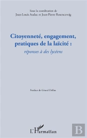 Citoyenneté, Engagement, Pratiques De Laïcité : Réponses À Des Lycéens