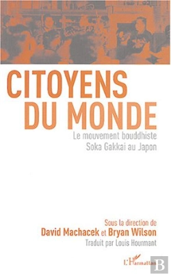 Bertrand.pt - Citoyens Du Monde : Le Mouvement Bouddhiste Soka Gakkai Au Japon