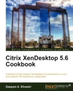 Bertrand.pt - Citrix Xendesktop 5.6 Cookbook