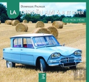 Citroën ; Ami 6, 8 Et Super