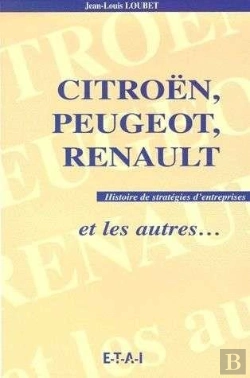 Bertrand.pt - Citroen, Peugeot, Renault Et Les Autres ; Histoires De Strategies De L'Automobile