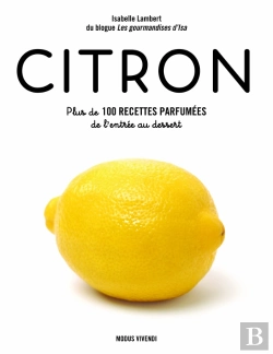 Bertrand.pt - Citron : Plus De 100 Recettes Parfumées De L'Entrée Au Dessert