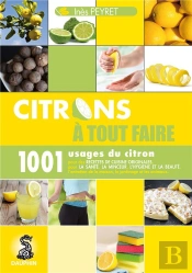 Citrons À Tout Faire ; 1001 Usages Du Citron