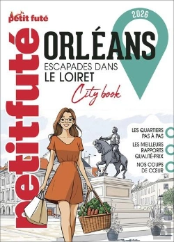 Bertrand.pt - City Book : Orléans : Escapades Dans Le Loiret (Édition 2026)