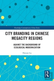 City Branding In Chinese Megacity Regions