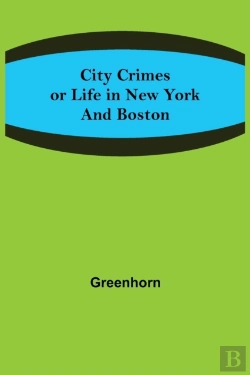 Bertrand.pt - City Crimes  Or Life In New York And Bos