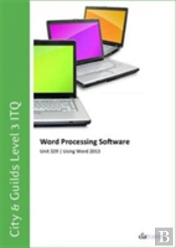 Bertrand.pt - City & Guilds Level 3 Itq - Unit 329 - Word Processing Software Using Microsoft Word 2013