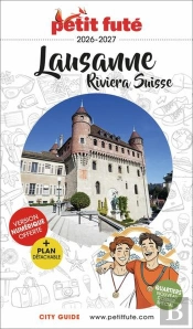 City Guide : Lausanne : Riviera Suisse (Édition 2026/2027)