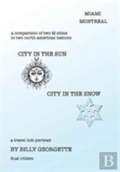 City In The Sun, City In The Snow