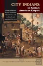City Indians In Spains American Empire