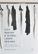 City Making And Global Labor Regimes